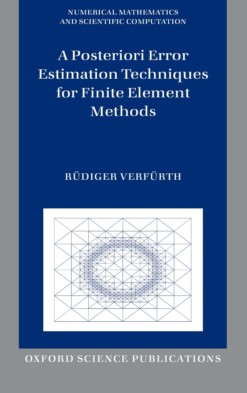 Buy A Posteriori Error Estimation Techniques for Finite Element Methods ...