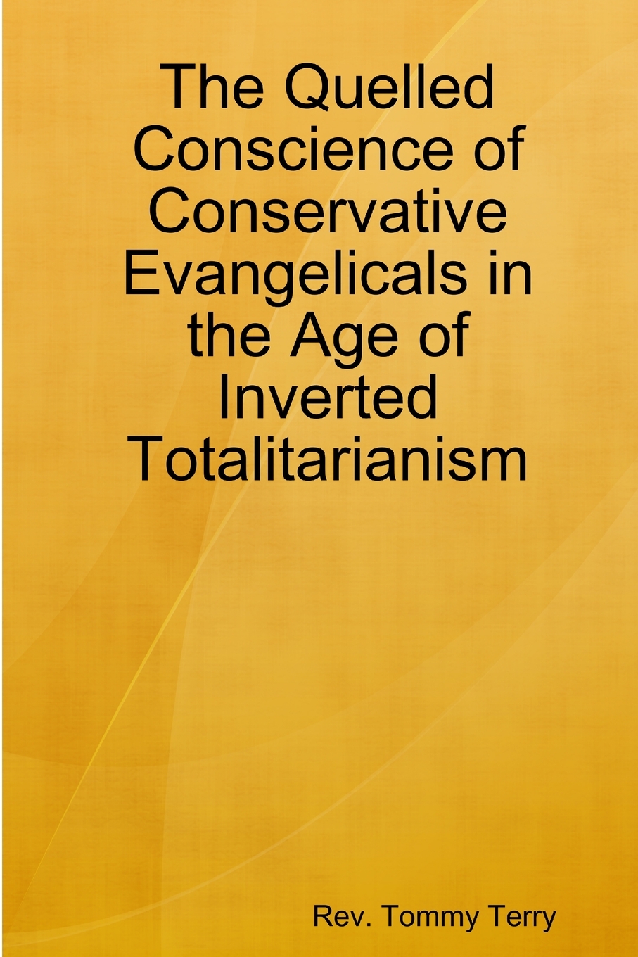 Buy The Quelled Conscience of Conservative Evangelicals in the Age of ...