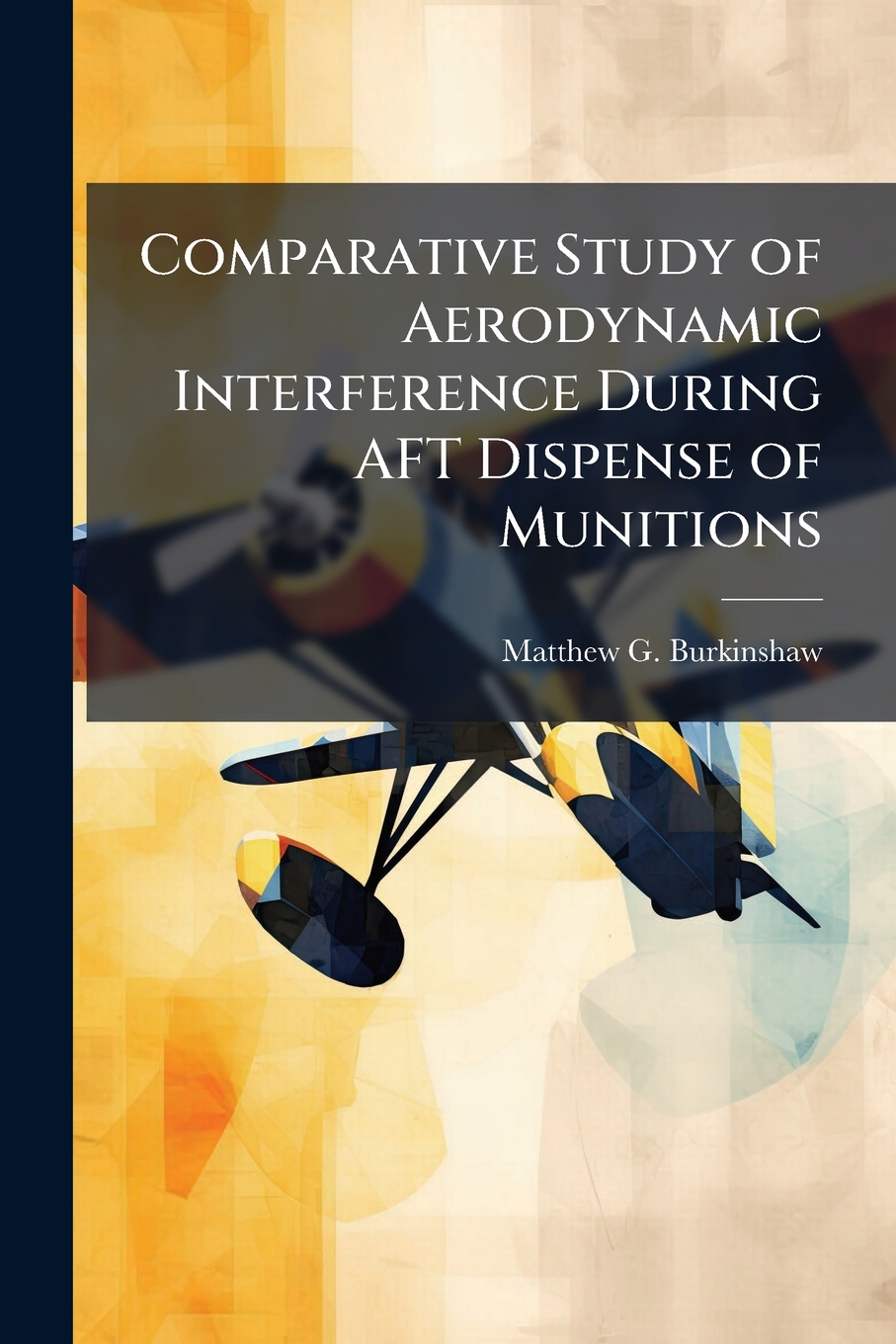 Buy Comparative Study of Aerodynamic Interference During AFT Dispense ...