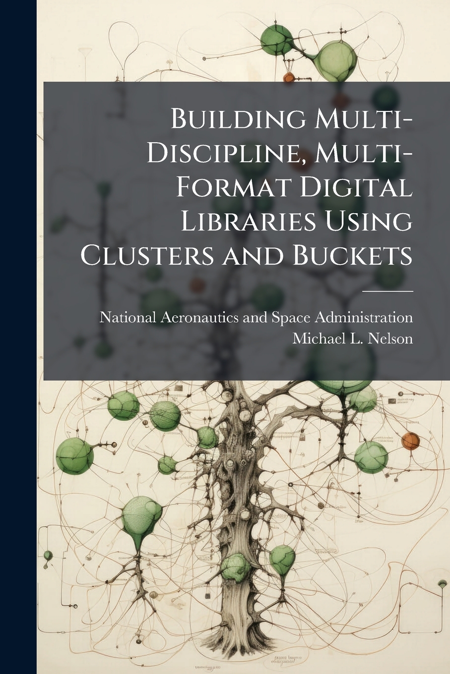 Buy Building Multi-Discipline Multi-Format Digital Libraries Using ...