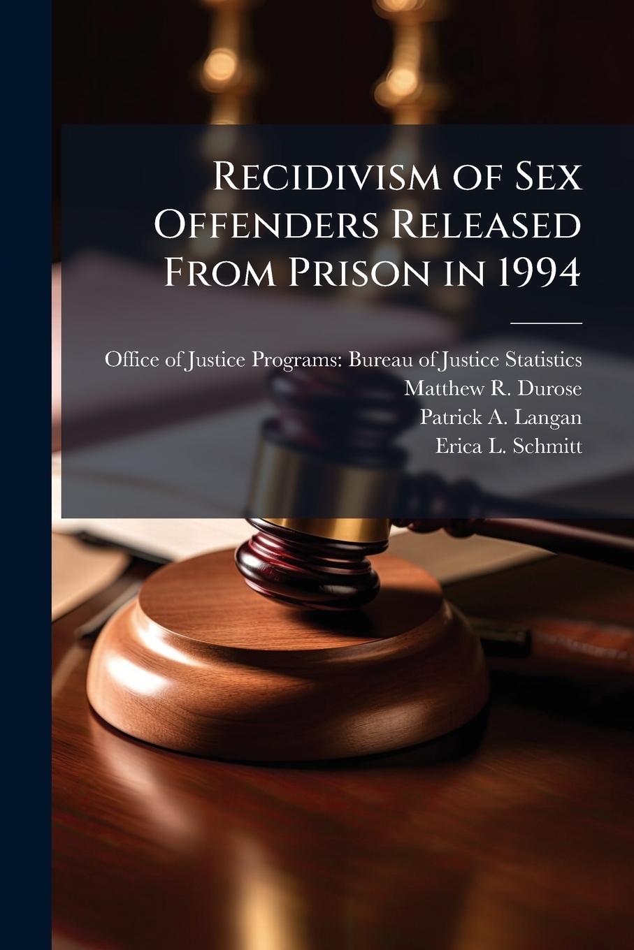 Buy Recidivism of Sex Offenders Released From Prison in 1994 Book ...