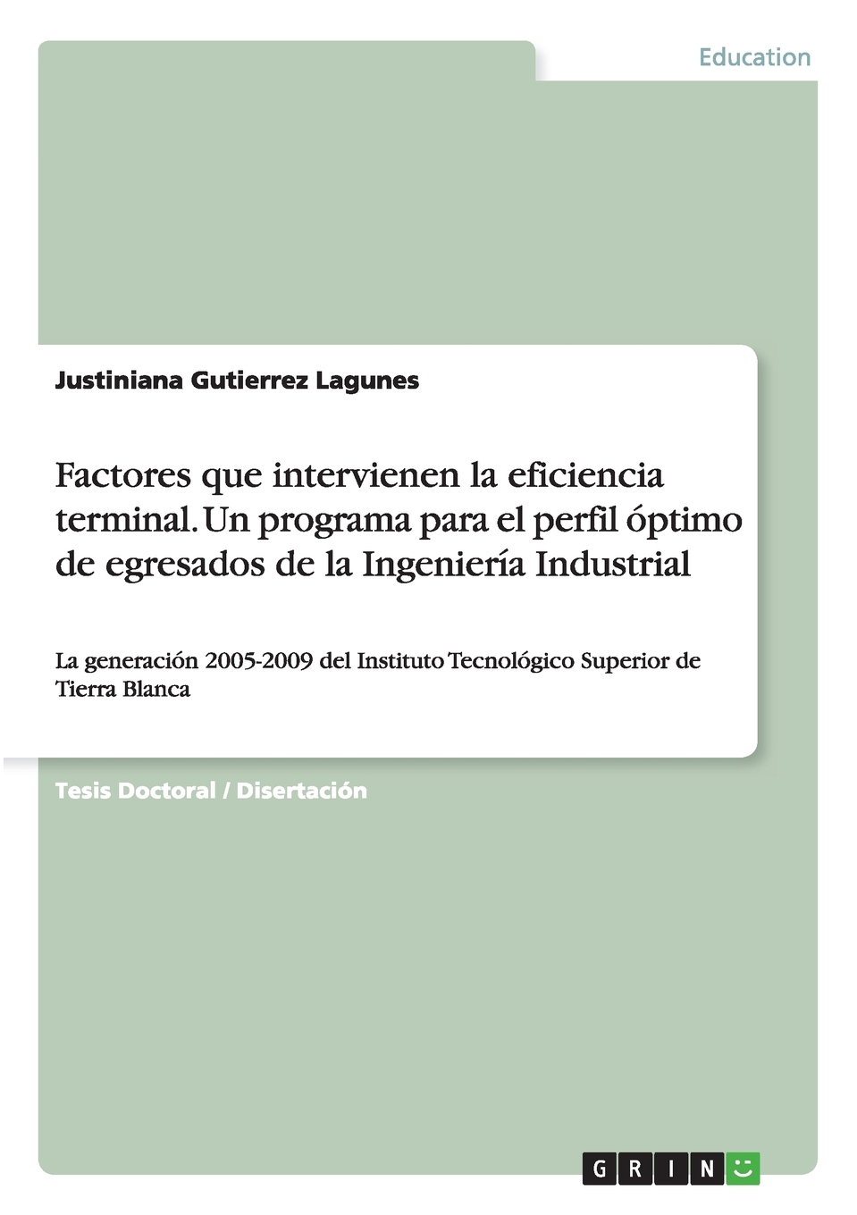 Buy Factores que intervienen la eficiencia terminal. Un programa para ...