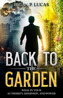 Back to the Garden: Walk in Your Authority book cover