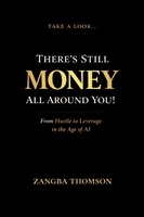 Take a Look... There's Still Money All Around You! book cover by Zangba Thomson