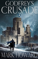 Godfrey's Crusade by Mark Howard book cover