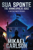 Sua Sponte: The Minneapolis ADOZ by Mikael Carlson book cover
