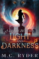 A Dance Between Light and Darkness by M.C. Ryder book cover