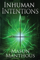 Inhuman Intentions by Mason Manthous book cover