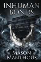 Inhuman Bonds by Mason Manthous book cover