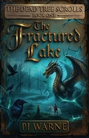 The Fractured Lake - The Dead Tree Scrolls