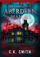 The Haunting of Aberdeen Manor cover
