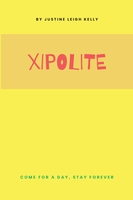 Front cover of Xipolite by Justine Kelly
