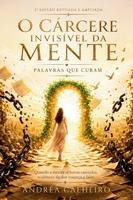 O Cárcere Invisível da Mente