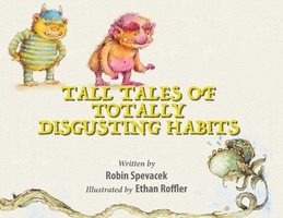 Tall Tales of Totally Disgusting Habits book cover