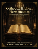 Orthodox Biblical Hermeneutics: Divine Entendre