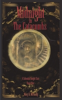 Cover of Midnight in the Catacombs by Mary K. McAnally