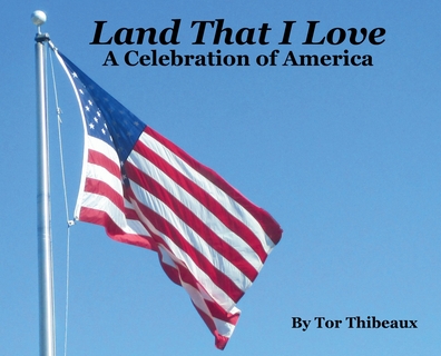 Land That I Love: A Celebration of America