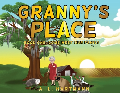 Granny's Place:  Book One: Come Meet Our Family